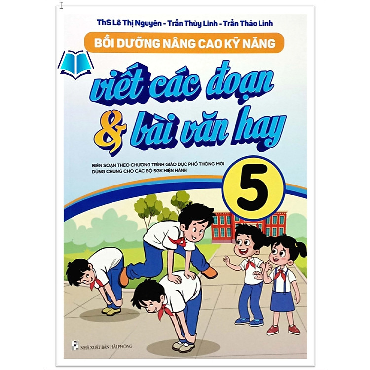 Viết Các Đoạn & Bài Văn Hay 5 (Biên Soạn theo chương trình GDPT mới)