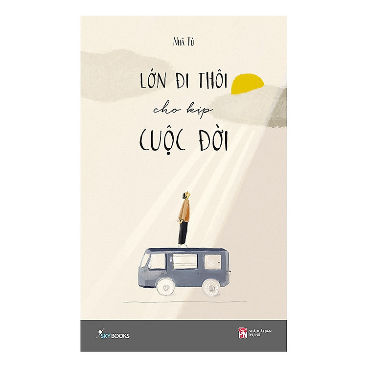 Sách Lớn Đi Thôi Cho Kịp Cuộc Đời