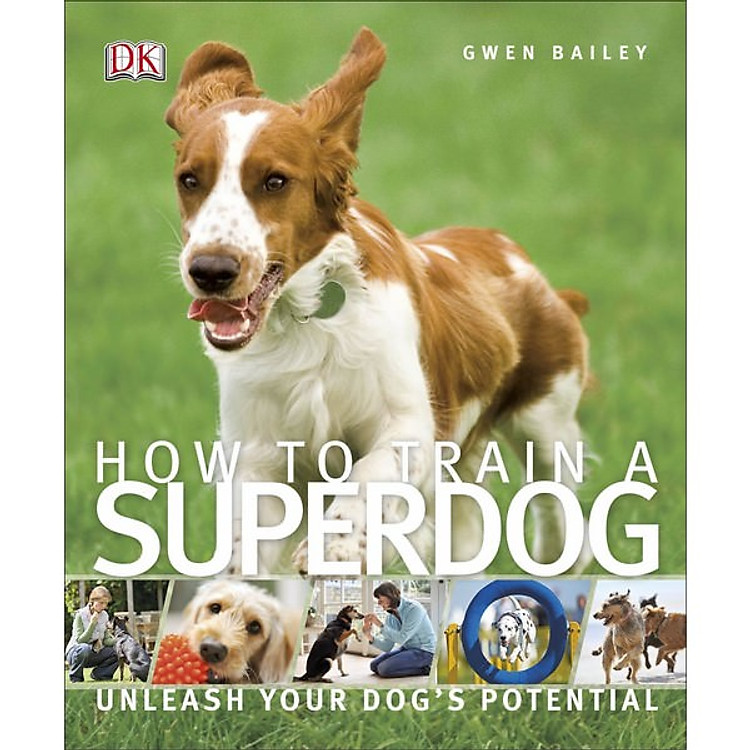 Sách How To Train A Superdog
