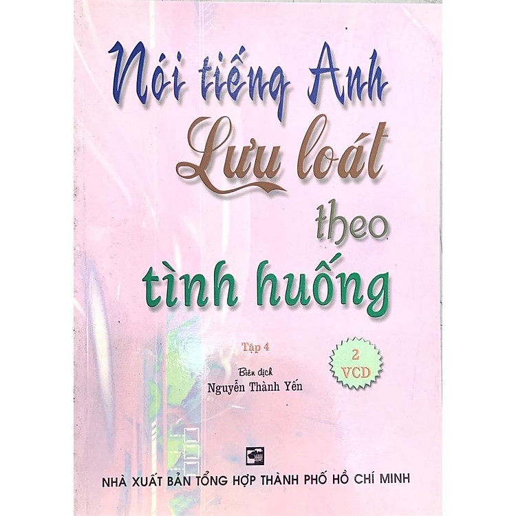Nói Tiếng Anh Lưu Loát Theo Tình Huống – Tập 6