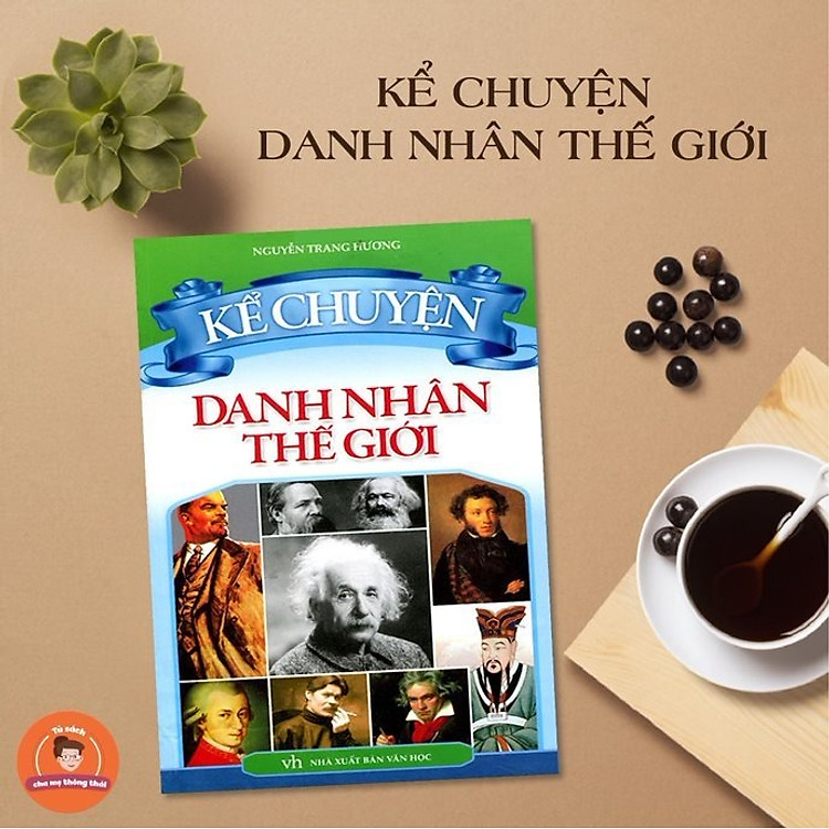 Kể Chuyện Danh Nhân Thế Giới - Ảnh 5