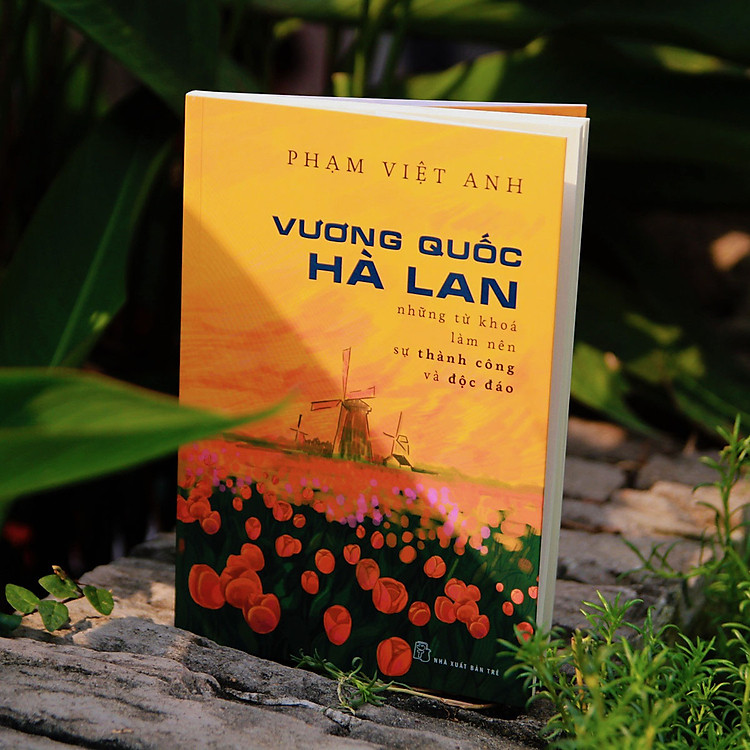 Vương Quốc Hà Lan - Những Từ Khóa Làm Nên Sự Thành Công Và Độc Đáo - Ảnh 3