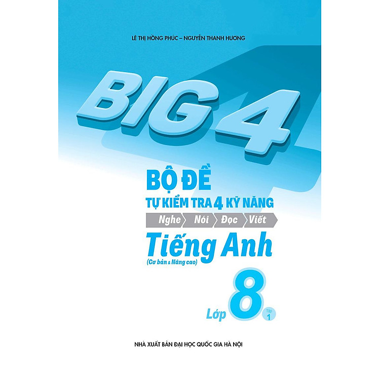 Big 4 Bộ Đề Tự Kiểm Tra 4 Kỹ Năng Nghe - Nói - Đọc - Viết (Tập 1) - Ảnh 5