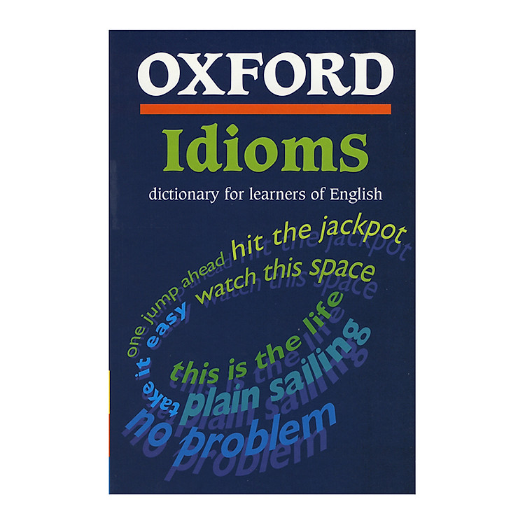 Sách Oxford Dictionary of English Idioms