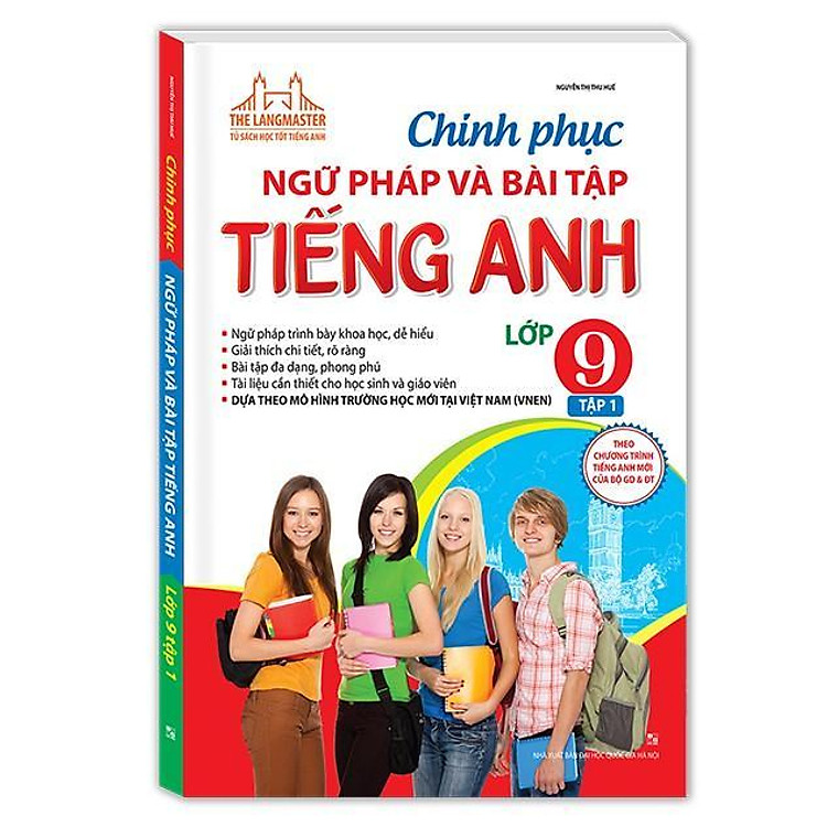 Chinh Phục Ngữ Pháp Và Bài Tập Tiếng Anh Lớp 9 – Tập 1