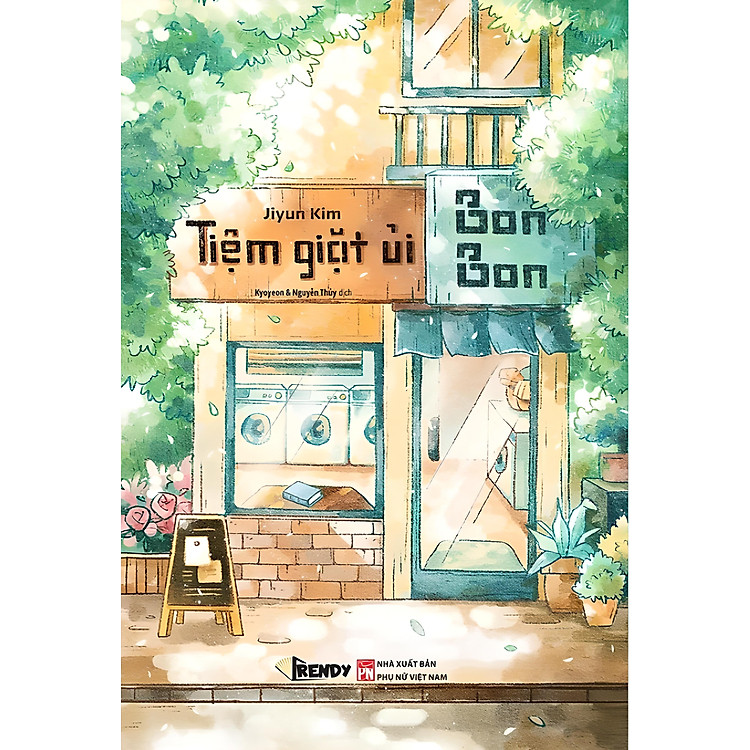 TIỆM GIẶT ỦI BON BON - Jiyun Kim - Kyoyeon & Nguyễn Thích dịch - Phúc Minh - NXB Phụ Nữ Việt Nam.