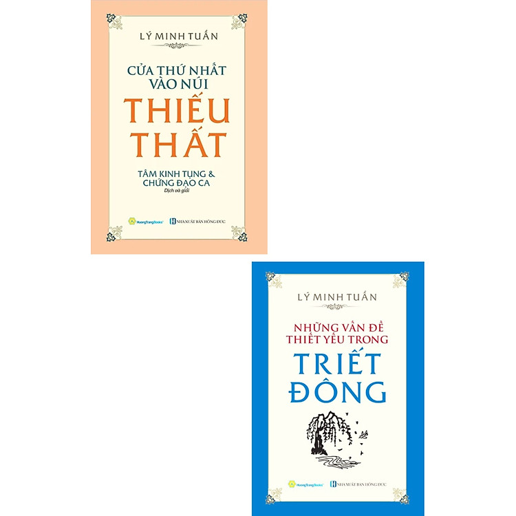 Combo Cửa Thứ Nhất Vào Núi Thiếu Thất - Tâm Kinh Tụng Và Chứng Đạo Ca + Những Vấn Đề Thiết Yếu Trong Triết Đông (Bộ 2 Cuốn)