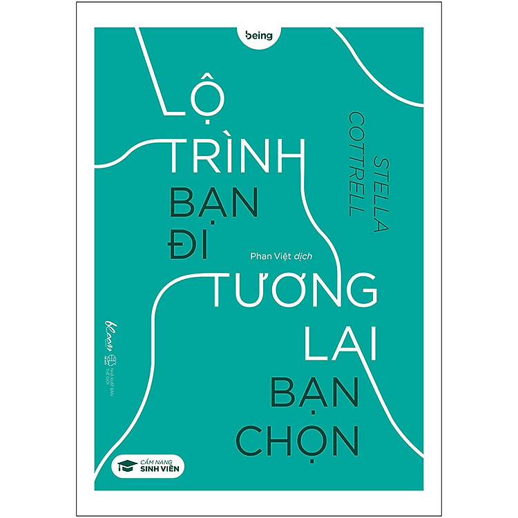 Sách Lộ Trình Bạn Đi Tương Lai Bạn Chọn (Cẩm Nang Sinh Viên)