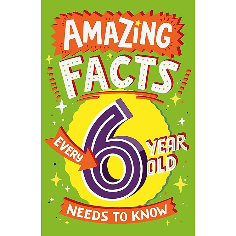 Truyện Đọc Thiếu Nhi Tiếng Anh: Amazing Facts Every 6 Year Old Needs To Know