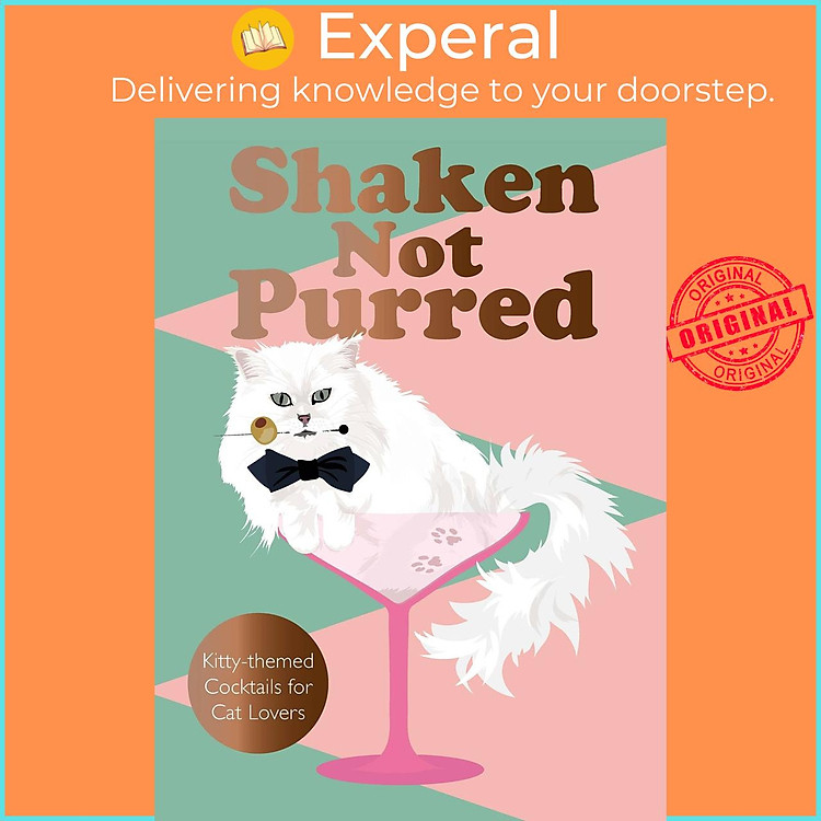 Sách - Shaken Not Purred - Kitty-themed Cocktails for Cat Lovers by Jay Catsby (UK edition, Hardcover)