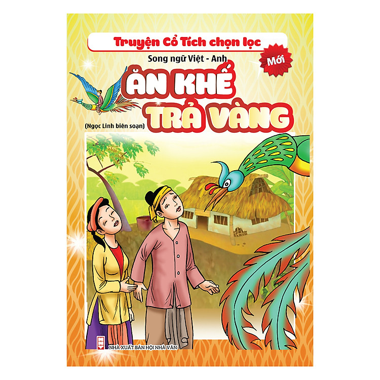 Truyện Cổ Tích Chọn Lọc - Song Ngữ Việt - Anh - Ăn Khế Trả Vàng