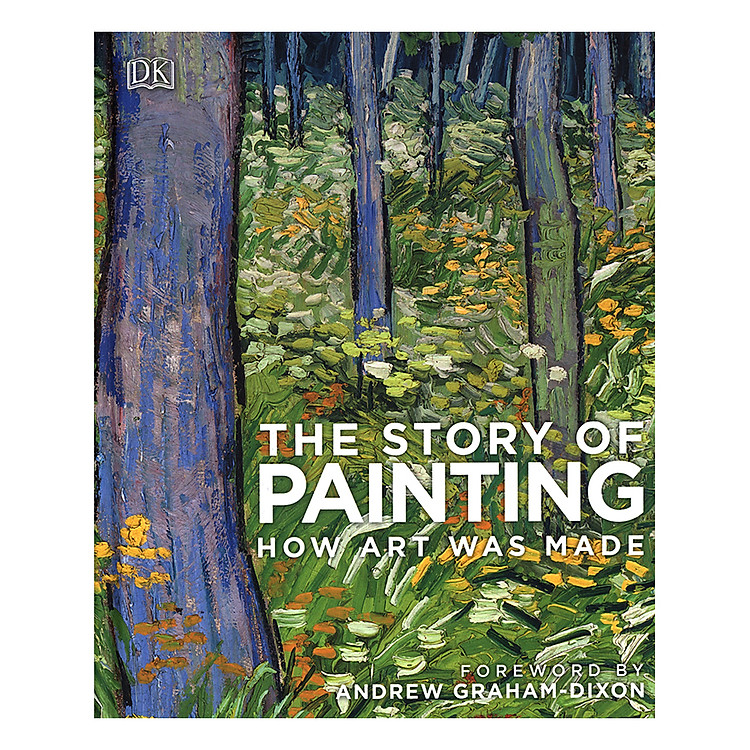 Sách The Story of Painting: How art was made (Hardback)