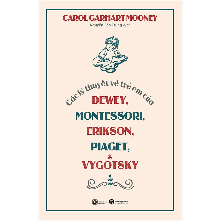 Các Lý Thuyết Về Trẻ Em Của Dewey, Montessori, Erikson, Piaget Và Vygotsky (Tái Bản 2023)