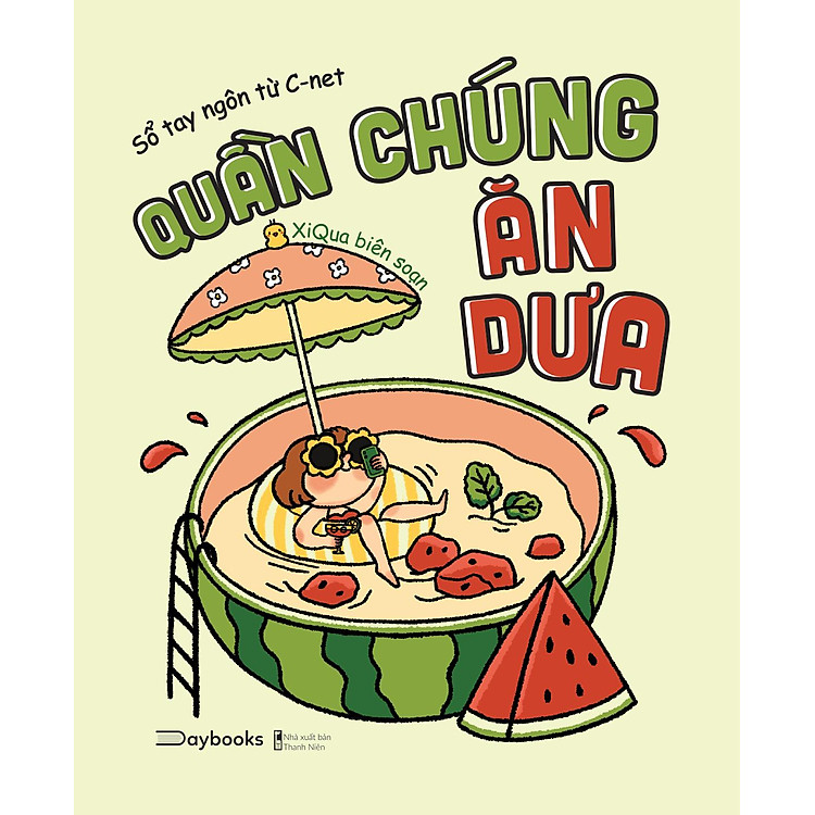 Quần Chúng Ăn Dưa - Sổ Tay Ngôn Từ C-NET - Ảnh 2