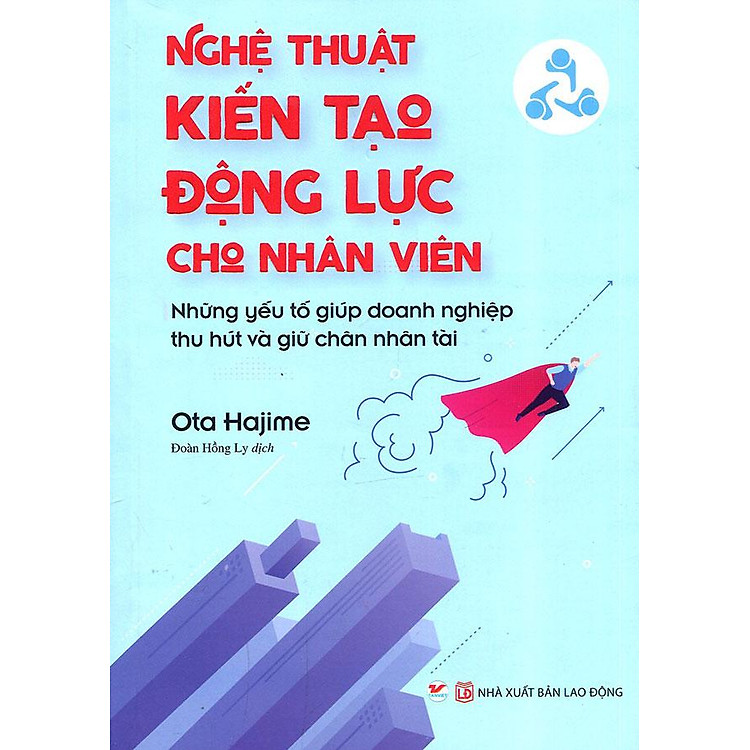 Nghệ Thuật Kiến Tạo Động Lực Cho Nhân Viên