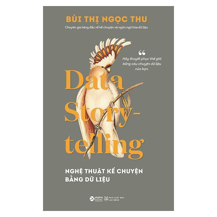 Data Story-telling – Nghệ Thuật Kể Chuyện Bằng Dữ Liệu