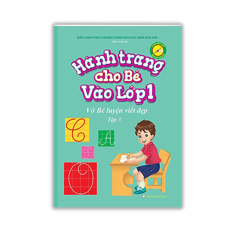 Sách Hành Trang Cho Bé Vào Lớp 1 - Vở Bé Luyện Viết Đẹp (Tập 3)