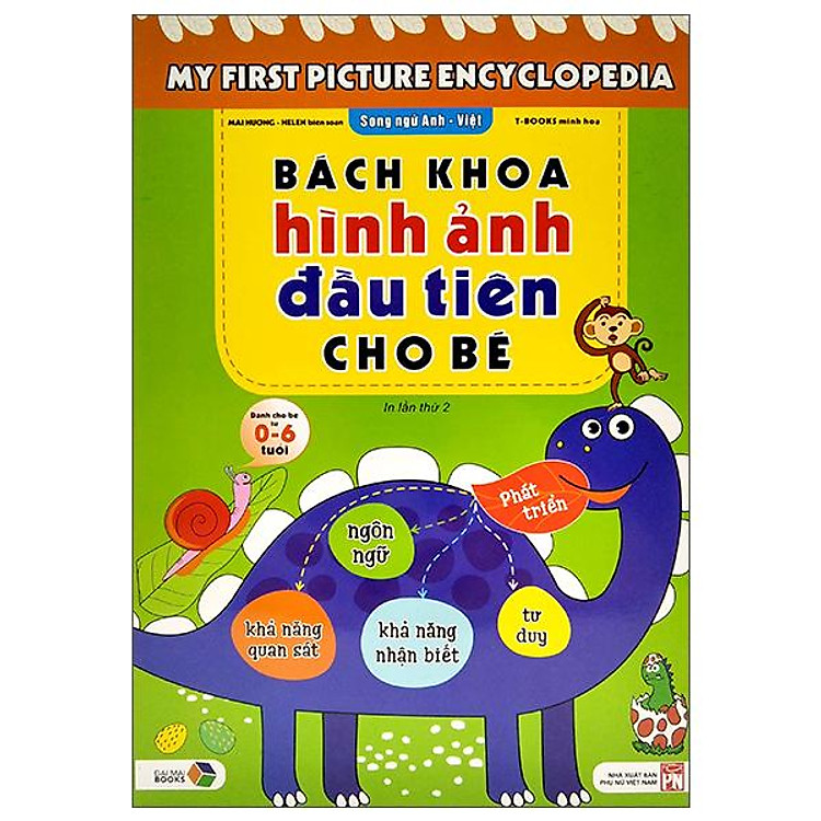 Bách Khoa Hình Ảnh Đầu Tiên Cho Bé (Song Ngữ Anh-Việt) (Tái Bản 2022)