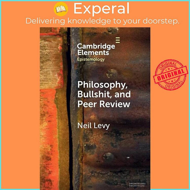 Sách - Philosophy, Bullshit, and Peer Review by Neil Levy (UK edition, hardcover)