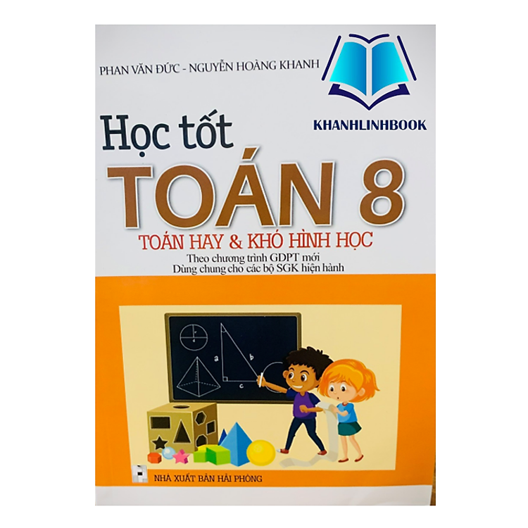 Học Tốt Toán 8 – Toán Hay Và Khó Hình Học