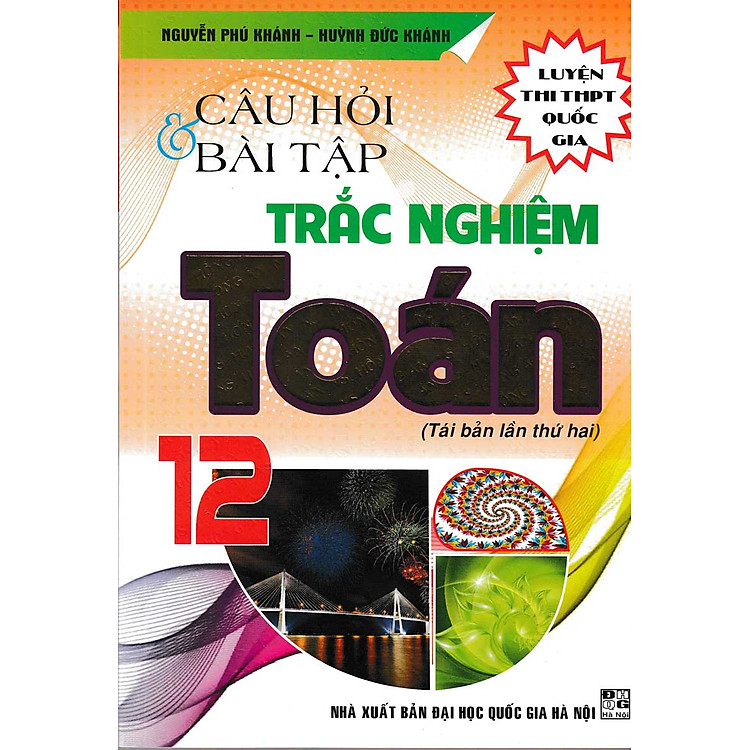 Câu Hỏi Và Bài Tập Trắc Nghiệm Toán 12 (Tái Bản)