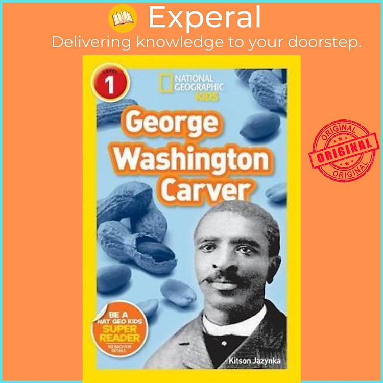 Sách - Nat Geo Readers George Washington Carver Lvl 1 by Jazynka Kitson (US edition, paperback)