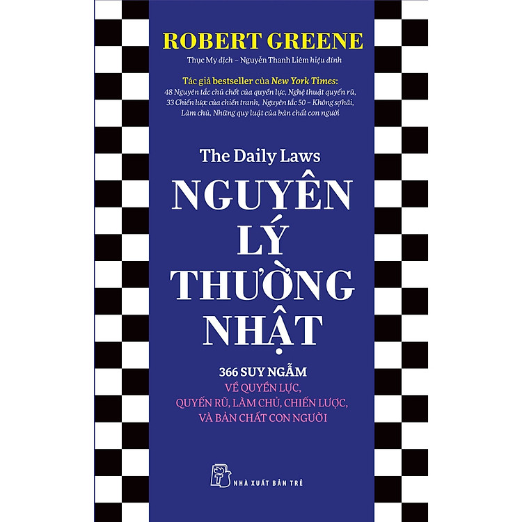 Cuốn Sách Hướng Nghiệp Phát Triển Bản Thân: Nguyên Lý Thường Nhật: 366 Suy Ngẫm Về Quyền Lực, Quyến Rũ, Làm Chủ, Chiến Lược, Và Bản Chất Con Người