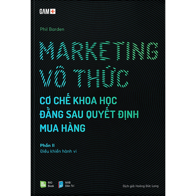 Marketing Vô Thức - Cơ Chế Khoa Học Đằng Sau Quyết Định Mua Hàng (Gồm 2 Phần) - Ảnh 5
