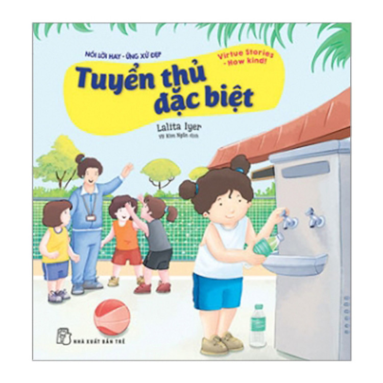 Sách Nói Lời Hay - Ứng Xử Đẹp - Tuyển Thủ Đặc Biệt