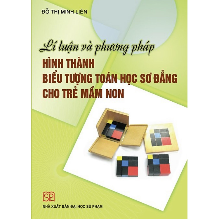 Lí luận và phương pháp hình thành biểu tượng toán học sơ đẳng cho trẻ mầm non