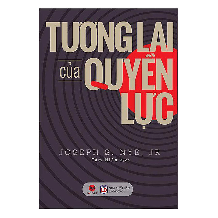 Sách Tương Lai Của Quyền Lực (Tái Bản)