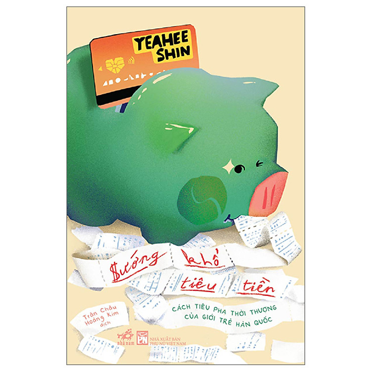 Sướng Khổ Tiêu Tiền - Cách Tiêu Pha Thời Thượng Của Giới Trẻ Hàn Quốc ( Cuốn Sách Chỉ Ra Cách Sống Mới Qua Bằng Góc Nhìn Hài Hước)