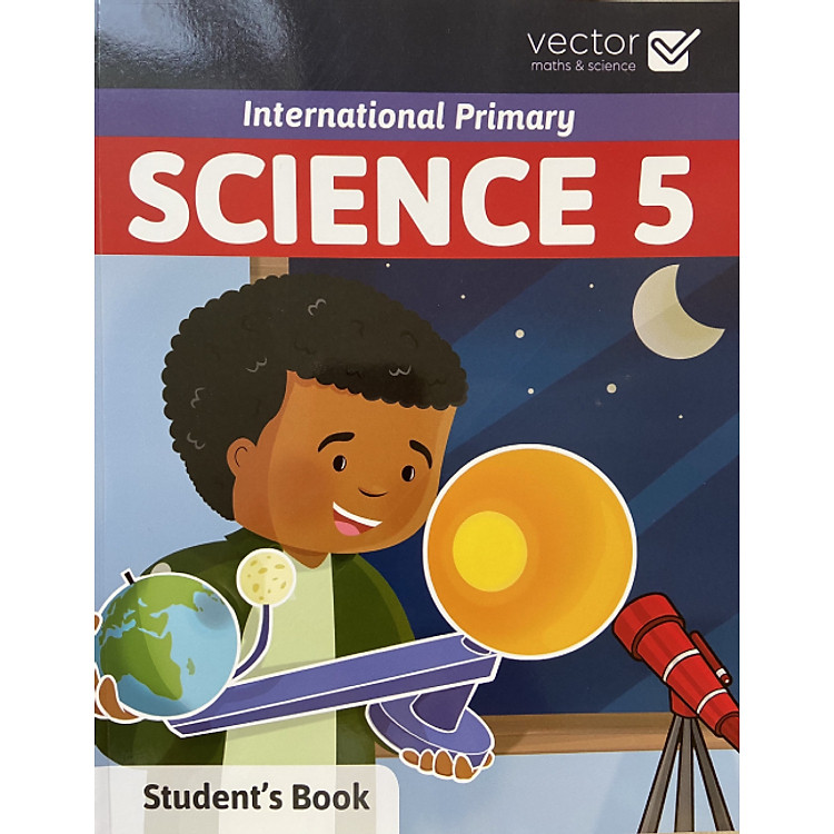 Vector: Học Khoa Học Bằng Tiếng Anh – Science 5 Student’s Book