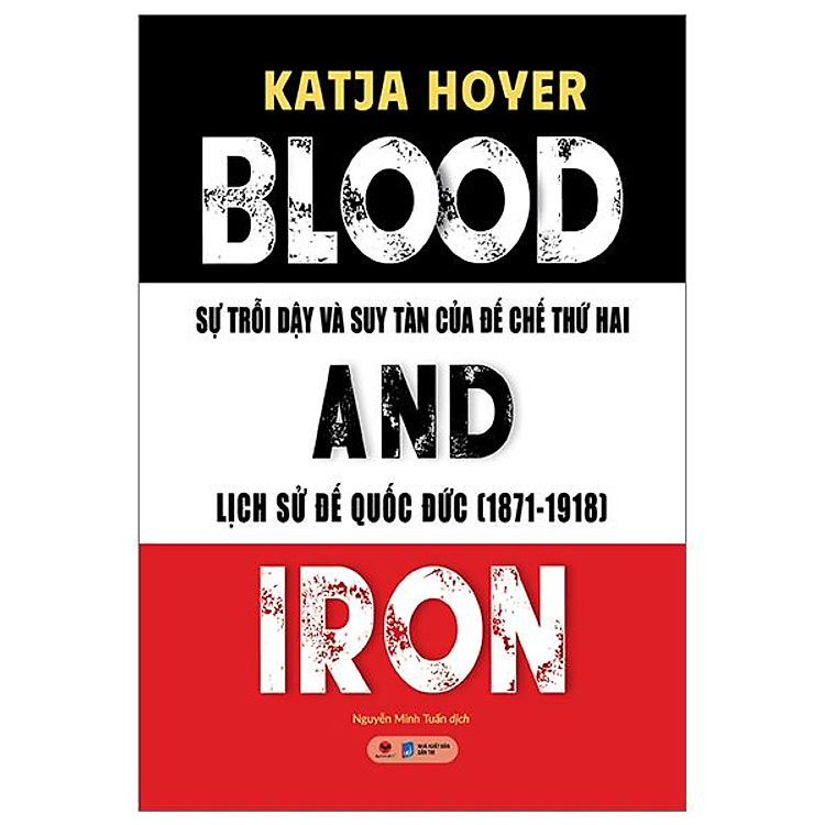 Blood And Iron - Sự Trỗi Dậy Và Suy Tàn Của Đế Chế Thứ 2 - Lịch Sử Đế Quốc Đức (1871-1918) - Ảnh 2