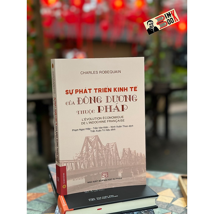 Newshop: SỰ PHÁT TRIỂN KINH TẾ CỦA ĐÔNG DƯƠNG THUỘC PHÁP
