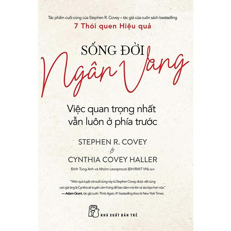 Sách - Sống Đời Ngân Vang - Việc Quan Trọng Nhất Vẫn Luôn Ở Phía Trước - NXB Trẻ