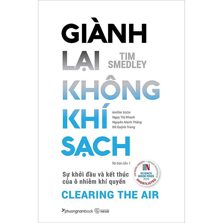 Sách Giành Lại Không Khí Sạch - Sự Khởi Đầu Và Kết Thúc Của Ô Nhiễm Khí Quyển (Tái bản năm 2022)