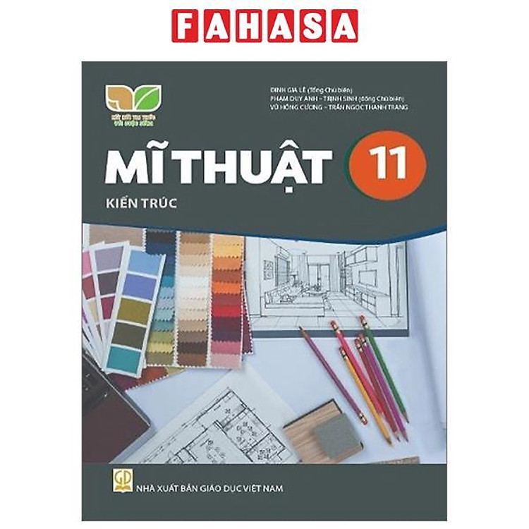 Giáo Khoa Mĩ Thuật 11 – Kiến Trúc (Kết Nối)