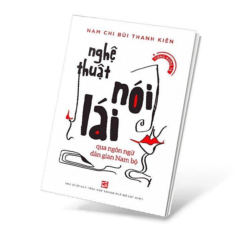 Nghệ Thuật Nói Lái - Qua Ngôn Ngữ Dân Gian Nam Bộ - Ảnh 2