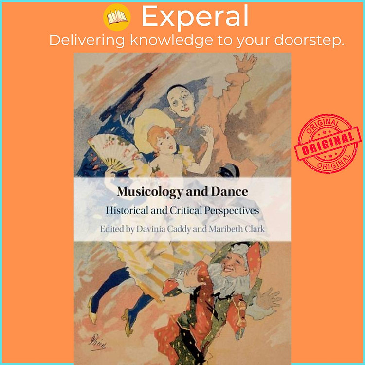 Sách - Musicology and Dance - Historical and Critical Perspectives by Maribeth Clark (UK edition, paperback)