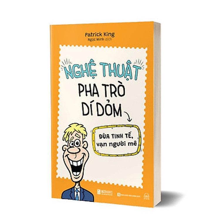 Nghệ Thuật Pha Trò Dí Dỏm - Đùa Tinh Tế, Vạn Người Mê - Ảnh 2
