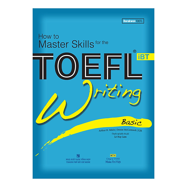 How To Master Skills For The Toefl iBT – Writing Basic (Tái Bản)