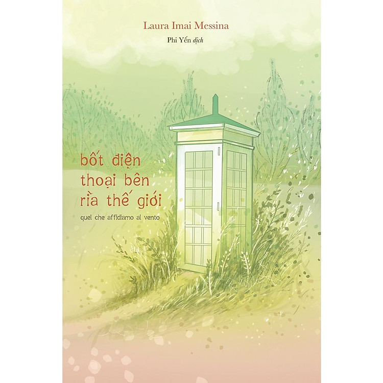 Sách - Bốt Điện Thoại Bên Rìa Thế Giới - Quel Che Affidiamo Al Vento - 2H Books