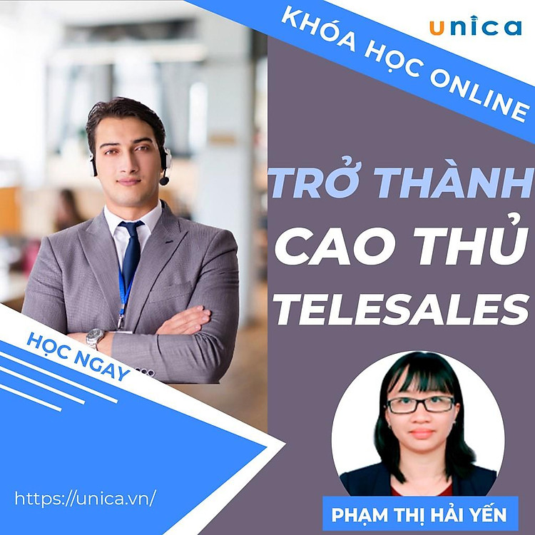 Khóa học SALE BÁN HÀNG- Trở thành cao thủ Telesale UNICA.VN