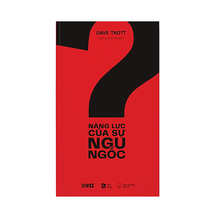 Năng lực của sự ngu ngốc - Ảnh 2