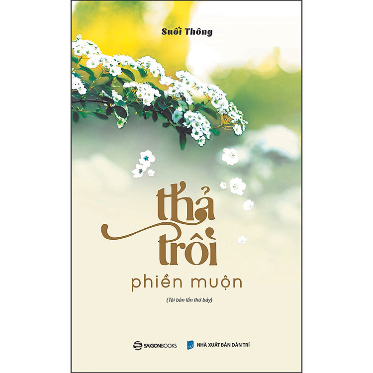 Thả Trôi Phiền Muộn (Tái Bản)