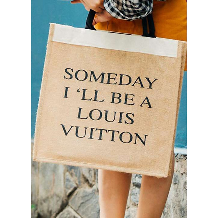 Túi xách someday i'll be a louis vuitton