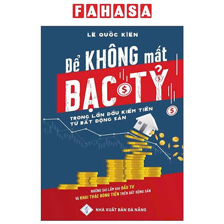 Để Không Mất Bạc Tỷ Trong Lần Đầu Kiếm Tiền Từ Bất Động Sản