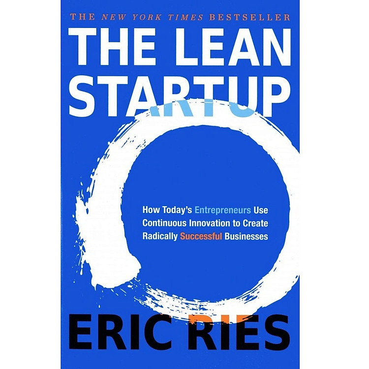 Sách The Lean Startup : How Today 's Entrepreneurs Use Continuous Innovation to Create Radically Successful Businesses (Paperback)