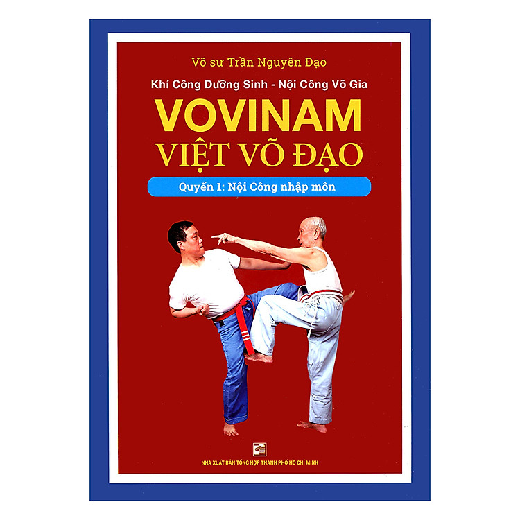 Sách Khí Công Dưỡng Sinh - Nội Công Võ Gia - Vovinam Việt Võ Đạo - Quyển 1 : Nội Công Nhập Môn